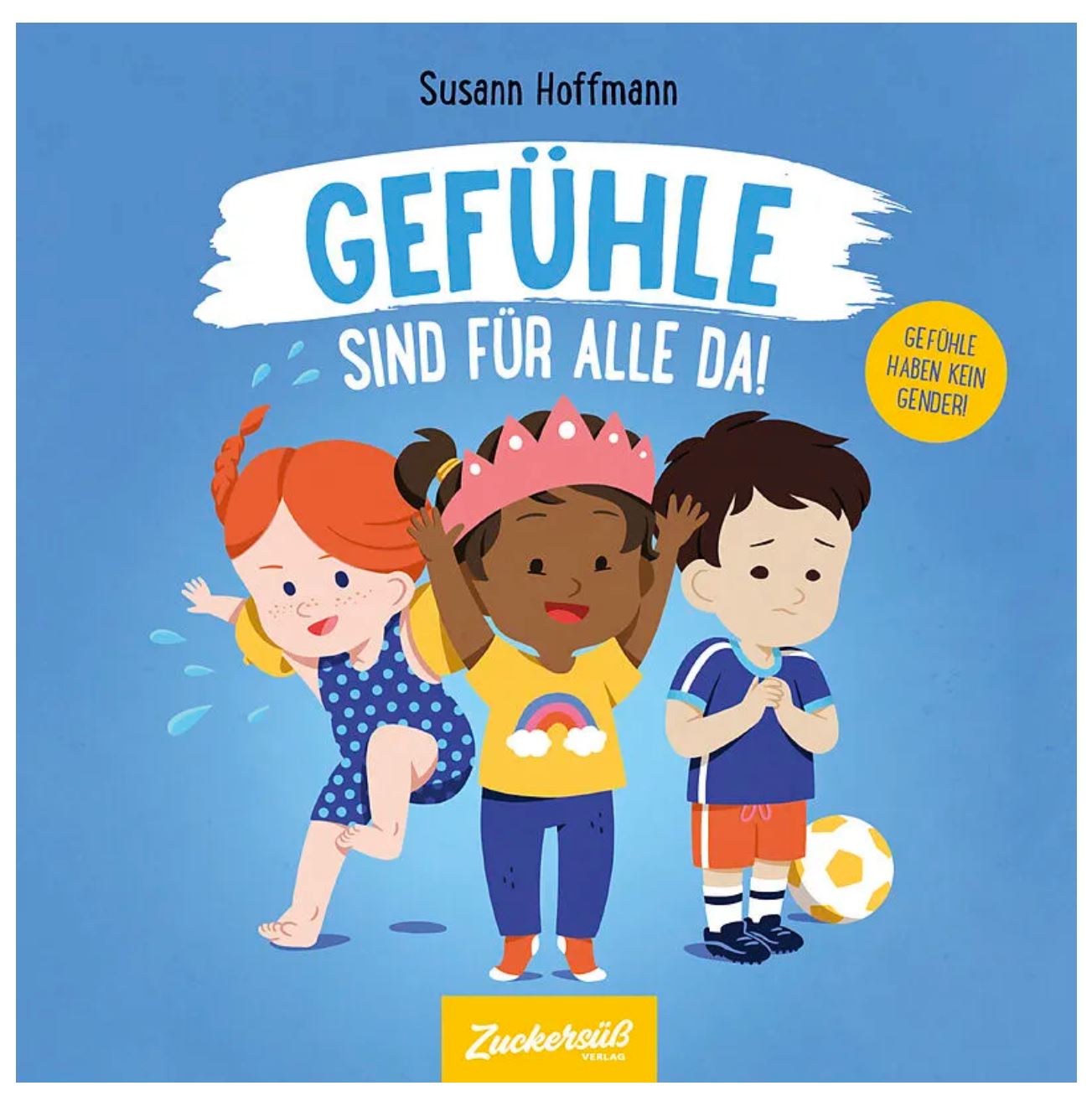 Illustration von drei unterschiedlichen Kindern, die verschiedene Emotionen ausdrücken. Ein Kind ist glücklich und lächelt, eines ist traurig und weint und das andere ist nachdenklich. Der Text darüber lautet „Gefühle sind für alle da!“ und "Gefühle haben kein Gender!" auf Deutsch. Eine perfekte Wahl von Nila Kids als „Gefühle sind für alle da!“, besonders für ein Geburtstagsgeschenk für ein junges, besonders für ein Geburtstagsgeschenk für ein Mädchen.