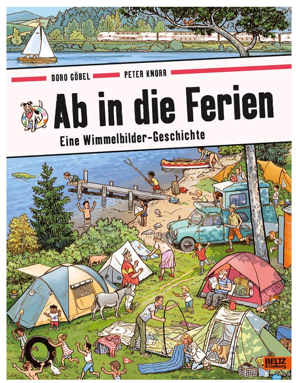 Cover des Wimmelbilderbuchs 'Ab in die Ferien' von Doro Göbel und Peter Knorr, zeigt Campingplatz mit Zelten und Aktivitäten.